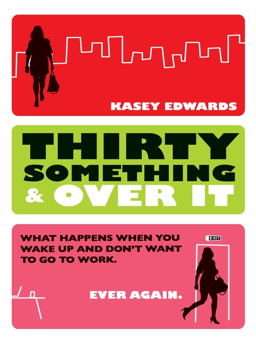 Title details for Thirty Something and Over It by Kasey Edwards - Wait list